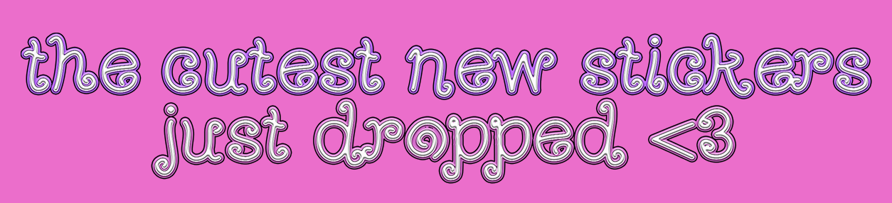 the cutest new stickers just dropped 💖